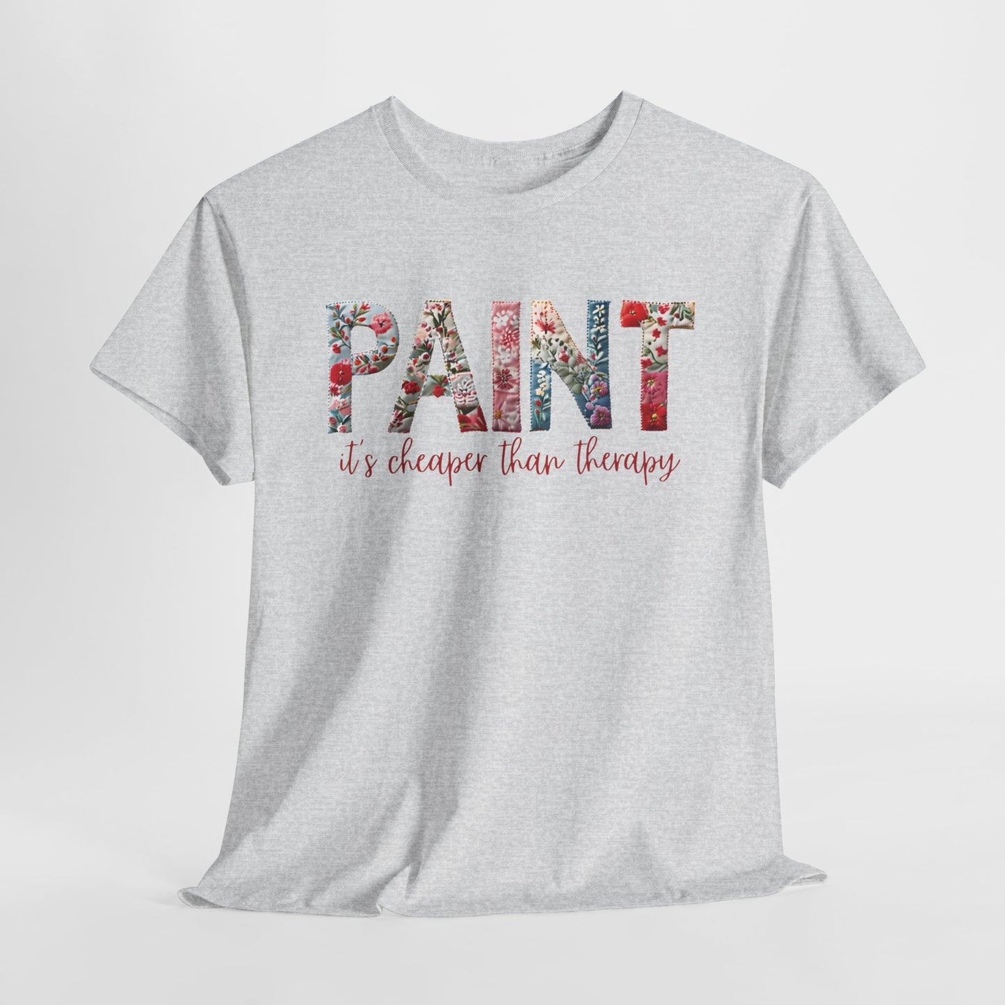 Paint – It's Cheaper Than Therapy Floral Short Sleeve Cotton T-Shirt