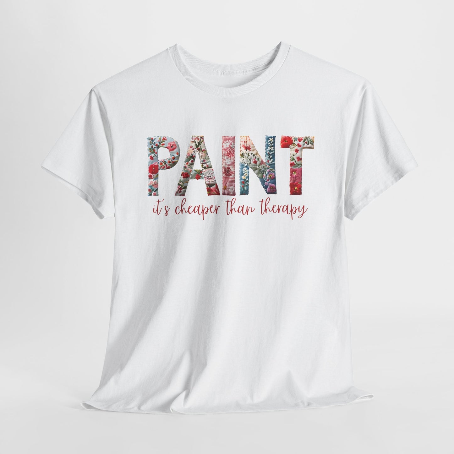 Paint – It's Cheaper Than Therapy Floral Short Sleeve Cotton T-Shirt