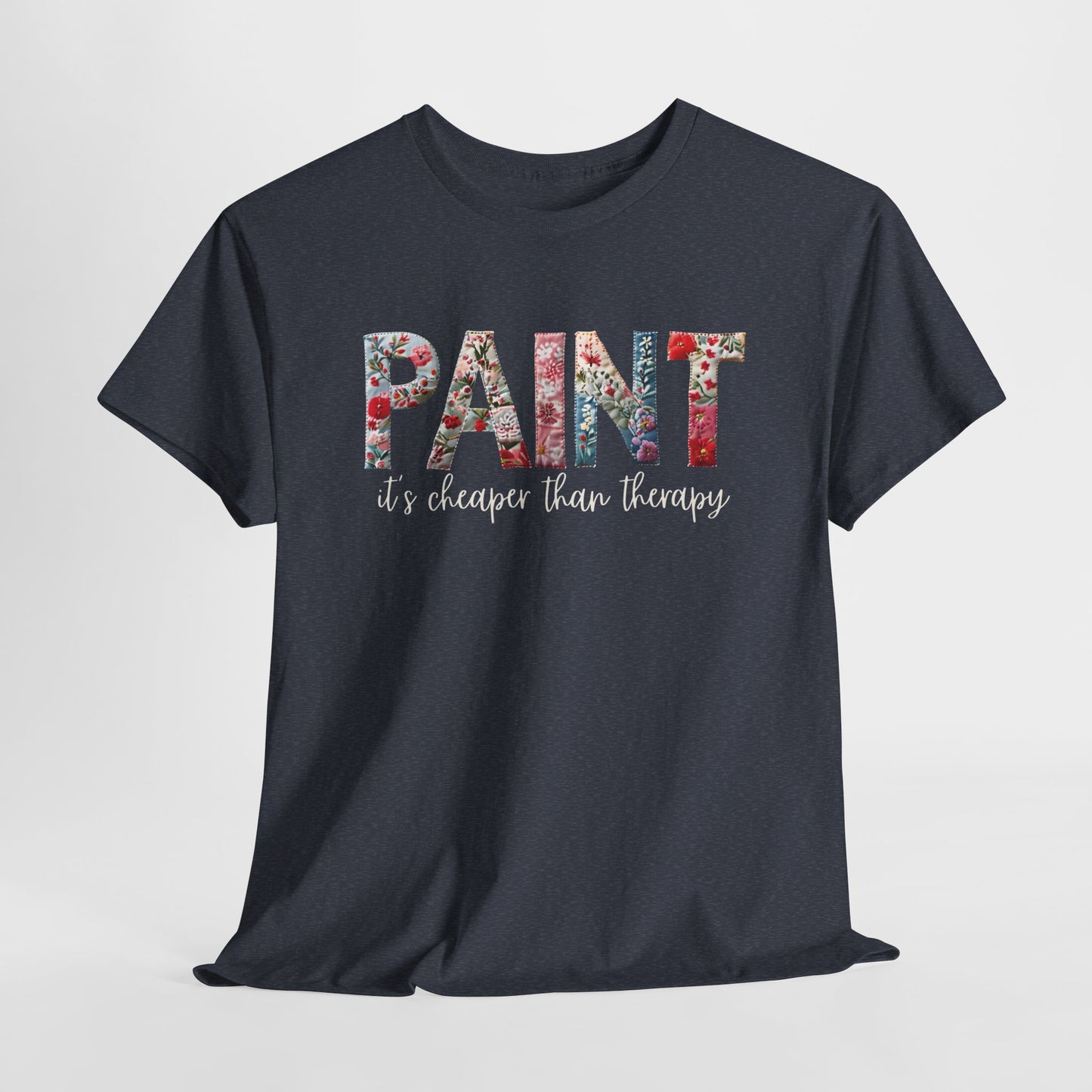 Paint – It's Cheaper Than Therapy Floral Short Sleeve Cotton T-Shirt