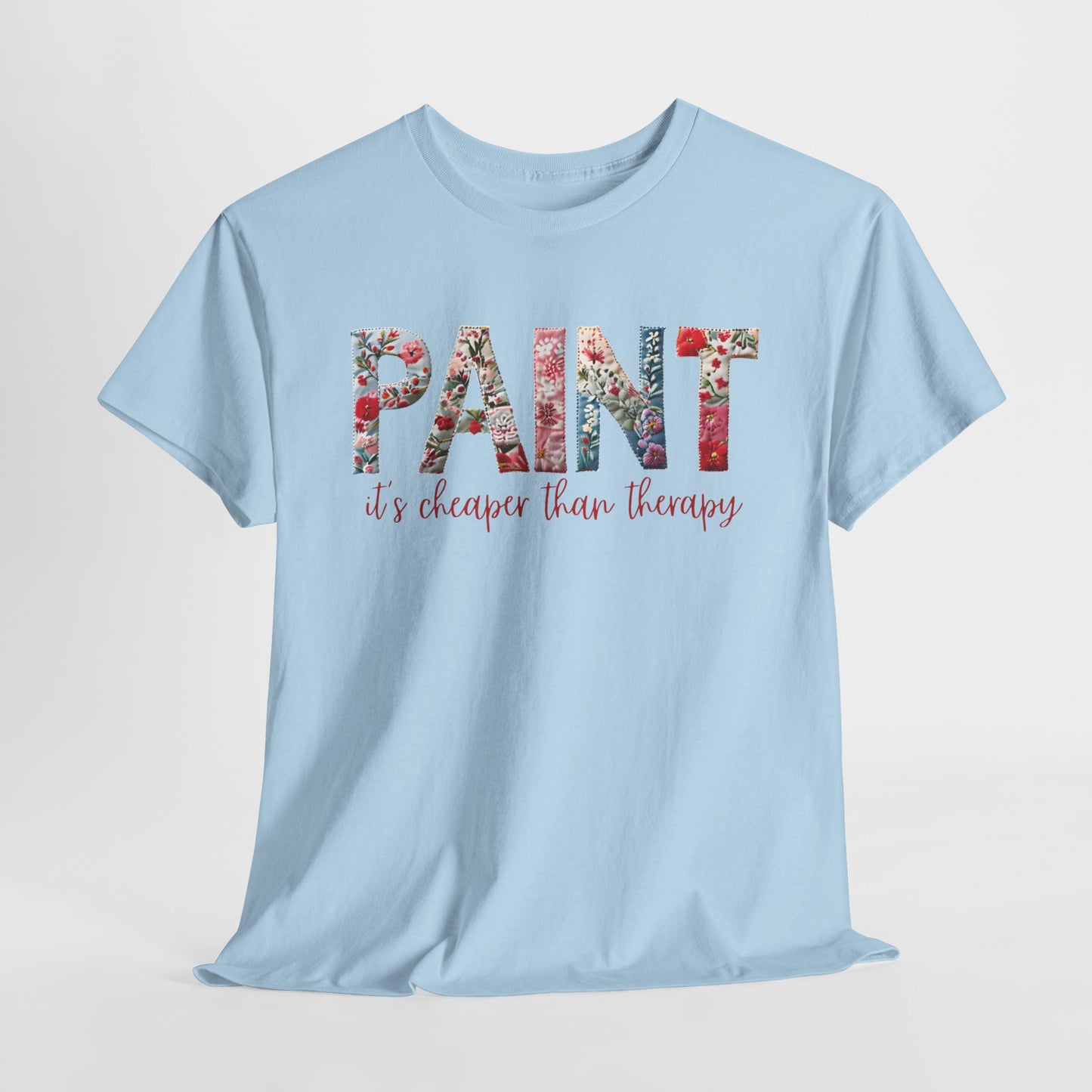 Paint – It's Cheaper Than Therapy Floral Short Sleeve Cotton T-Shirt