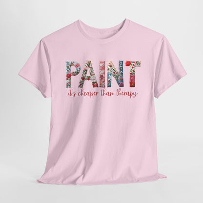 Paint – It's Cheaper Than Therapy Floral Short Sleeve Cotton T-Shirt