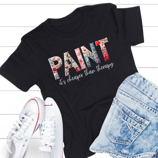 Paint – It's Cheaper Than Therapy Floral Short Sleeve Cotton T-Shirt