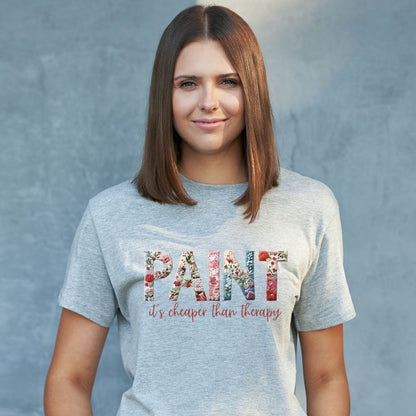 Paint – It's Cheaper Than Therapy Floral Short Sleeve Cotton T-Shirt